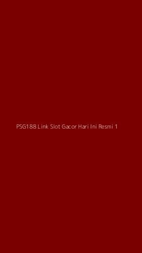 Tampilan Antarmuka Aplikasi Psg188 Link Slot Gacor Hari Ini Resmi - 1