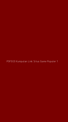 Tampilan Antarmuka Aplikasi Psp303 Kumpulan Link Situs Game Populer - 1