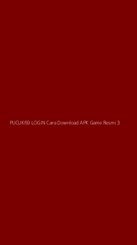 Tampilan Antarmuka Aplikasi Pucuk69 Login Cara Download Apk Game Resmi - 3