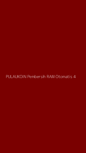 Tampilan Antarmuka Aplikasi Pulaukoin Pembersih Ram Otomatis - 4