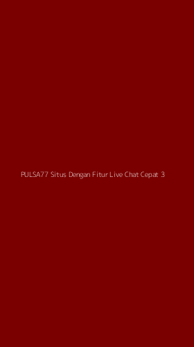 Tampilan Antarmuka Aplikasi Pulsa77 Situs Dengan Fitur Live Chat Cepat - 3