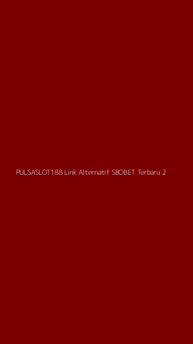 Tampilan Antarmuka Aplikasi Pulsaslot188 Link Alternatif Sbobet Terbaru - 2
