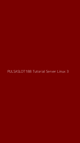 Tampilan Antarmuka Aplikasi Pulsaslot188 Tutorial Server Linux - 3