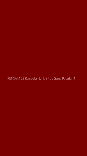 Tampilan Antarmuka Aplikasi Puncak123 Kumpulan Link Situs Game Populer - 4