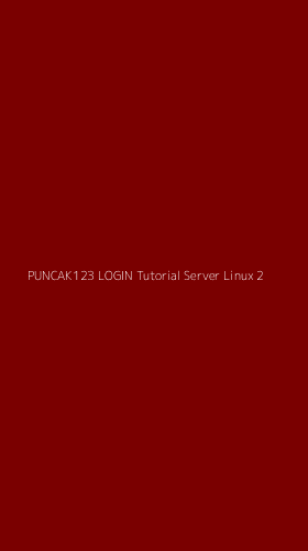 Tampilan Antarmuka Aplikasi Puncak123 Login Tutorial Server Linux - 2