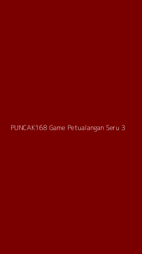Tampilan Antarmuka Aplikasi Puncak168 Game Petualangan Seru - 3