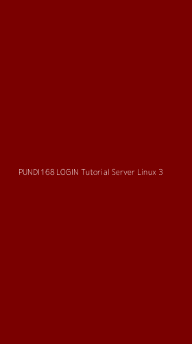 Tampilan Antarmuka Aplikasi Pundi168 Login Tutorial Server Linux - 3
