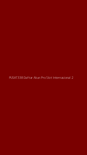 Tampilan Antarmuka Aplikasi Pusat338 Daftar Akun Pro Slot Internasional - 2