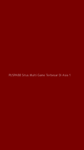 Tampilan Antarmuka Aplikasi Puspa88 Situs Multi Game Terbesar Di Asia - 1