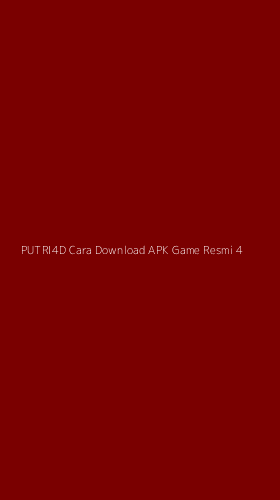 Tampilan Antarmuka Aplikasi Putri4d Cara Download Apk Game Resmi - 4
