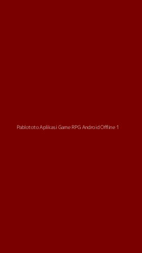 Tampilan Antarmuka Aplikasi Pablototo Aplikasi Game Rpg Android Offline - 1