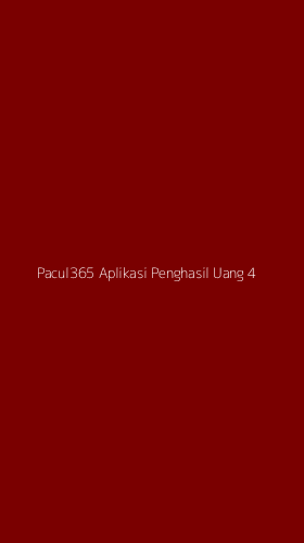 Tampilan Antarmuka Aplikasi Pacul365 Aplikasi Penghasil Uang - 4
