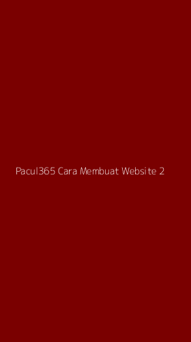 Tampilan Antarmuka Aplikasi Pacul365 Cara Membuat Website - 2