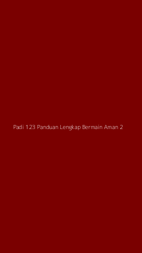 Tampilan Antarmuka Aplikasi Padi 123 Panduan Lengkap Bermain Aman - 2