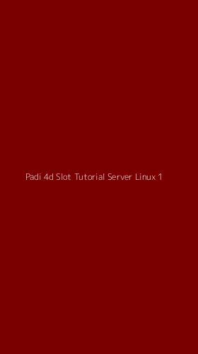 Tampilan Antarmuka Aplikasi Padi 4d Slot Tutorial Server Linux - 1