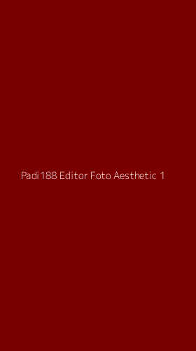 Tampilan Antarmuka Aplikasi Padi188 Editor Foto Aesthetic - 1