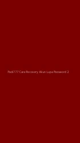 Tampilan Antarmuka Aplikasi Padi777 Cara Recovery Akun Lupa Password - 2