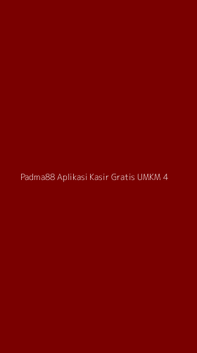 Tampilan Antarmuka Aplikasi Padma88 Aplikasi Kasir Gratis Umkm - 4