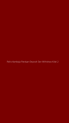 Tampilan Antarmuka Aplikasi Paito Kamboja Panduan Deposit Dan Withdraw Kilat - 2