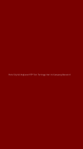 Tampilan Antarmuka Aplikasi Paito Sdy 6d Angkanet Rtp Slot Tertinggi Hari Ini Gampang Maxwin - 4