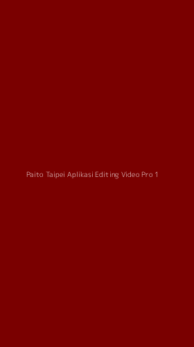 Tampilan Antarmuka Aplikasi Paito Taipei Aplikasi Editing Video Pro - 1