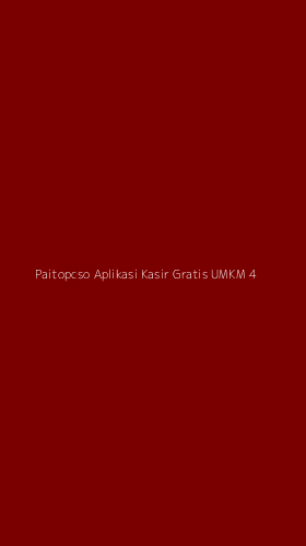 Tampilan Antarmuka Aplikasi Paitopcso Aplikasi Kasir Gratis Umkm - 4