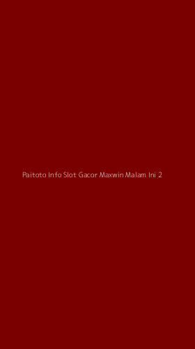 Tampilan Antarmuka Aplikasi Paitoto Info Slot Gacor Maxwin Malam Ini - 2