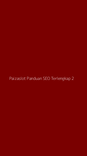 Tampilan Antarmuka Aplikasi Paizaslot Panduan Seo Terlengkap - 2