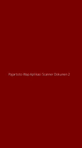 Tampilan Antarmuka Aplikasi Pajartoto Wap Aplikasi Scanner Dokumen - 2