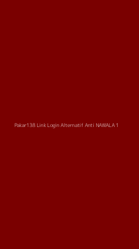 Tampilan Antarmuka Aplikasi Pakar138 Link Login Alternatif Anti Nawala - 1