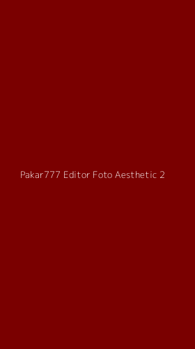 Tampilan Antarmuka Aplikasi Pakar777 Editor Foto Aesthetic - 2