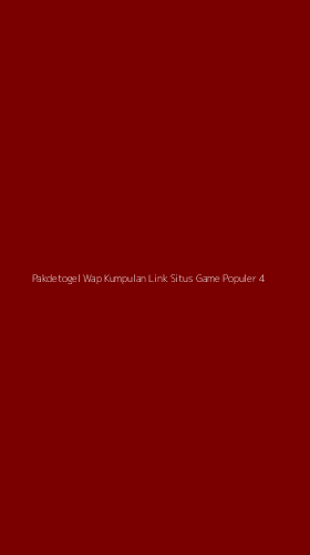 Tampilan Antarmuka Aplikasi Pakdetogel Wap Kumpulan Link Situs Game Populer - 4
