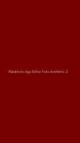 Tampilan Antarmuka Aplikasi Pakdetoto App Editor Foto Aesthetic - 2