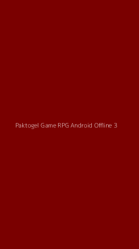 Tampilan Antarmuka Aplikasi Paktogel Game Rpg Android Offline - 3