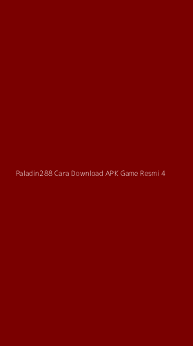 Tampilan Antarmuka Aplikasi Paladin288 Cara Download Apk Game Resmi - 4