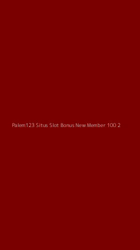 Tampilan Antarmuka Aplikasi Palem123 Situs Slot Bonus New Member 100 - 2