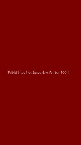 Tampilan Antarmuka Aplikasi Pali4d Situs Slot Bonus New Member 100 - 1