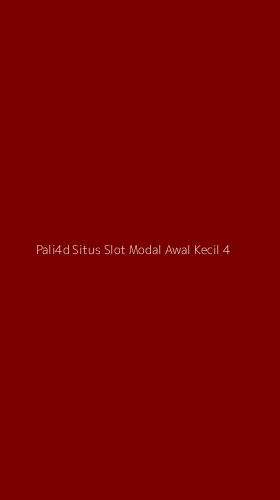 Tampilan Antarmuka Aplikasi Pali4d Situs Slot Modal Awal Kecil - 4