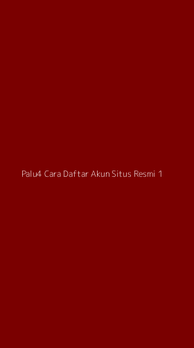 Tampilan Antarmuka Aplikasi Palu4 Cara Daftar Akun Situs Resmi - 1