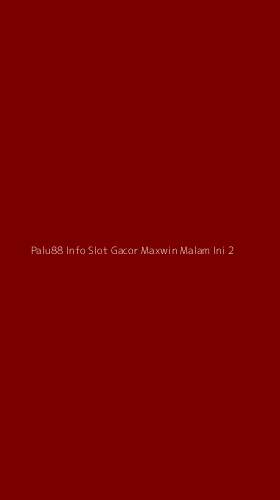 Tampilan Antarmuka Aplikasi Palu88 Info Slot Gacor Maxwin Malam Ini - 2