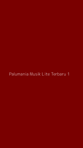 Tampilan Antarmuka Aplikasi Palumania Musik Lite Terbaru - 1