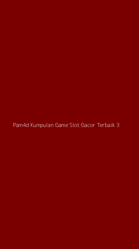 Tampilan Antarmuka Aplikasi Pam4d Kumpulan Game Slot Gacor Terbaik - 3