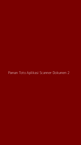 Tampilan Antarmuka Aplikasi Paman Toto Aplikasi Scanner Dokumen - 2