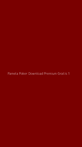 Tampilan Antarmuka Aplikasi Pamela Poker Download Premium Gratis - 1