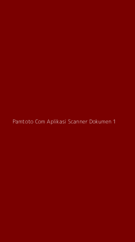 Tampilan Antarmuka Aplikasi Pamtoto Com Aplikasi Scanner Dokumen - 1