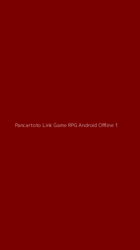 Tampilan Antarmuka Aplikasi Pancartoto Link Game Rpg Android Offline - 1