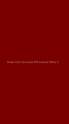 Tampilan Antarmuka Aplikasi Panda 1001 Slot Game Rpg Android Offline - 3