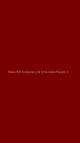 Tampilan Antarmuka Aplikasi Panda 805 Kumpulan Link Situs Game Populer - 3