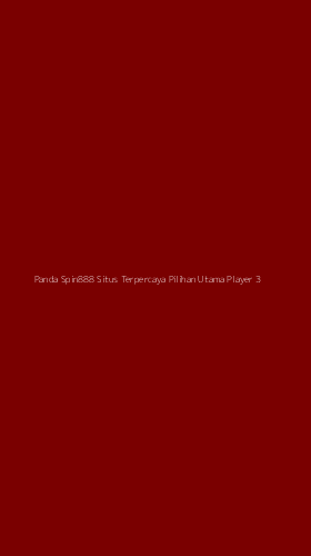 Tampilan Antarmuka Aplikasi Panda Spin888 Situs Terpercaya Pilihan Utama Player - 3