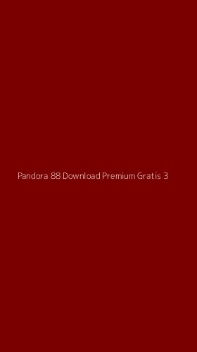 Tampilan Antarmuka Aplikasi Pandora 88 Download Premium Gratis - 3